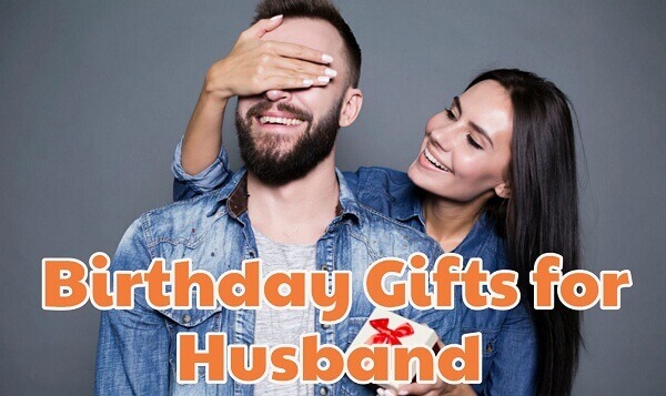 Surprising Birthday Gifts Ideas for Husband