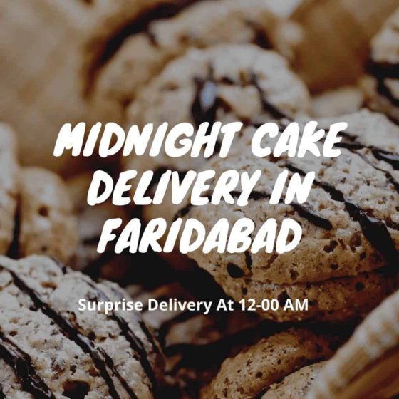 Midnight Cake Delivery in Faridabad – Surprise Delivery At 12:00 AM